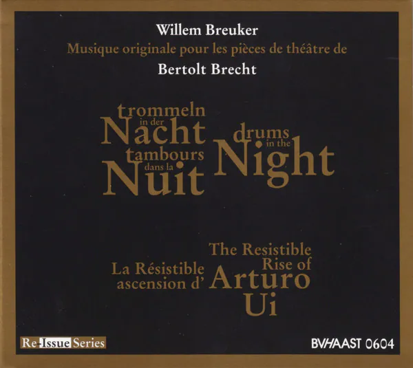 Trommeln In Der Nacht / Tambours Dans La Nuit / Drums In The Night - The Resistable Rise Of Arturo Ui / La Résistible Ascension D'Arturo Ui, Willem Breuker