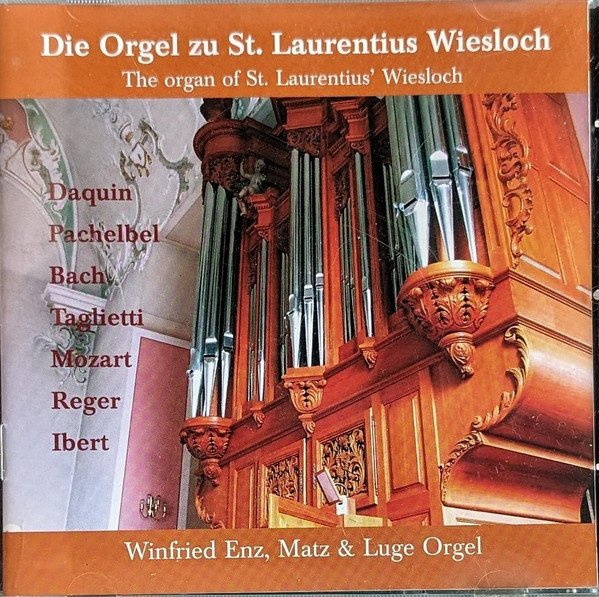 Die Orgel Zu St. Laurentius Wiesloch - The Organ Of St. Laurentius' Wiesloch, Winfried Enz