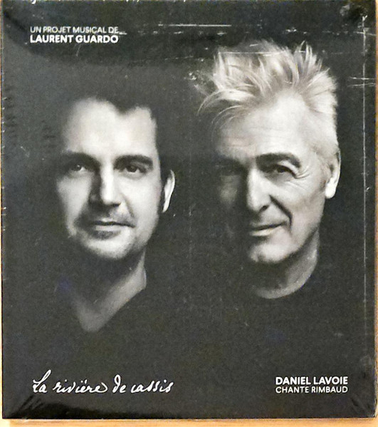 Chante Rimbaud - (Un Projet Musical De Laurent Guardo), Daniel Lavoie, Laurent Guardo