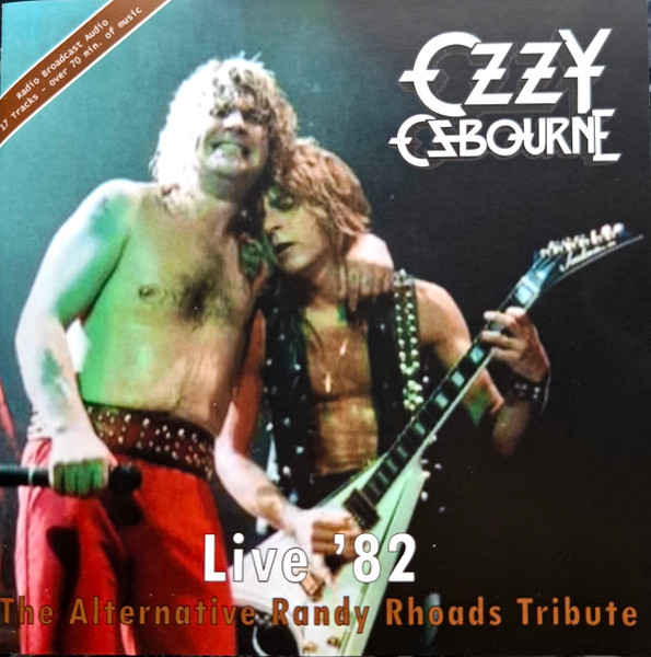 Live '82 The Alternative Randy Rhoads Tribute, Ozzy Osbourne, Randy Rhoads
