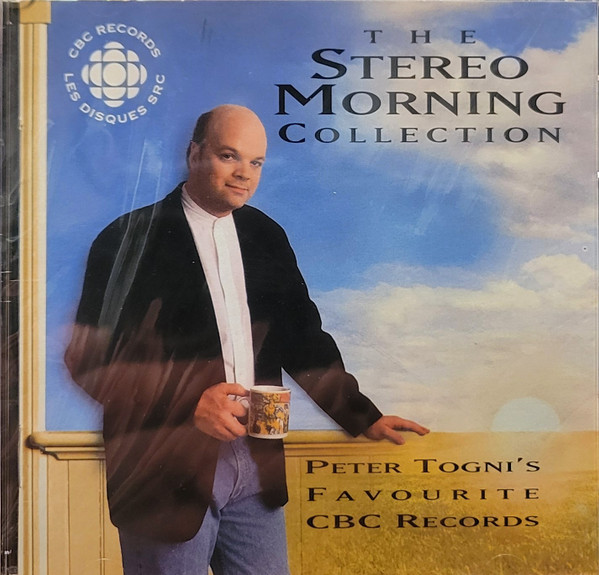 The Stereo Morning Collection - Peter Togni's Favourite CBC Records, Peter-Anthony Togni, Various