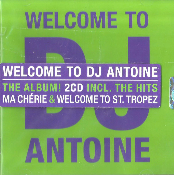 Welcome To DJ Antoine, DJ Antoine