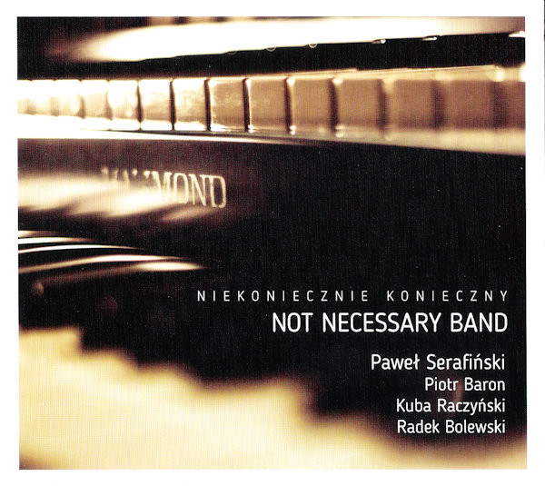 Niekoniecznie Konieczny, Not Necessary Band