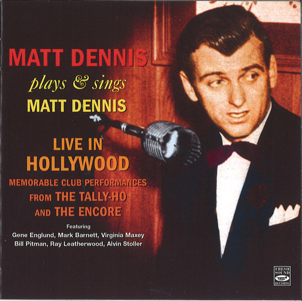 Matt Dennis Plays & Sings Matt Dennis Live In Hollywood, Matt Dennis