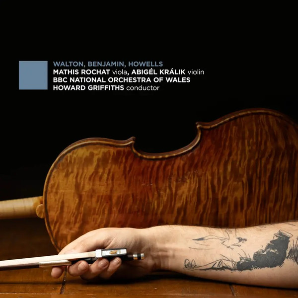 Walton. Benjamin. Howells., Sir William Walton, Arthur Benjamin, Herbert Howells, Mathis Rochat, Abigel Kralik, BBC National Orchestra Of Wales, Howard Griffiths