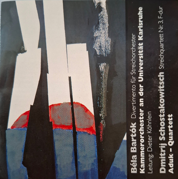 Béla Bartók - Dmitrij Schostakowitsch, Béla Bartók, Kammerorchester An Der Universität Karlsruhe, Dieter Köhnlein (2), Dmitri Shostakovich, Aduk-Quartett