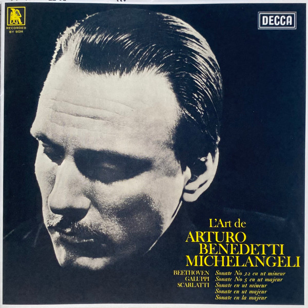 L'Art De Arturo Benedetti Michelangeli, Arturo Benedetti Michelangeli, Ludwig van Beethoven, Baldassare Galuppi, Domenico Scarlatti