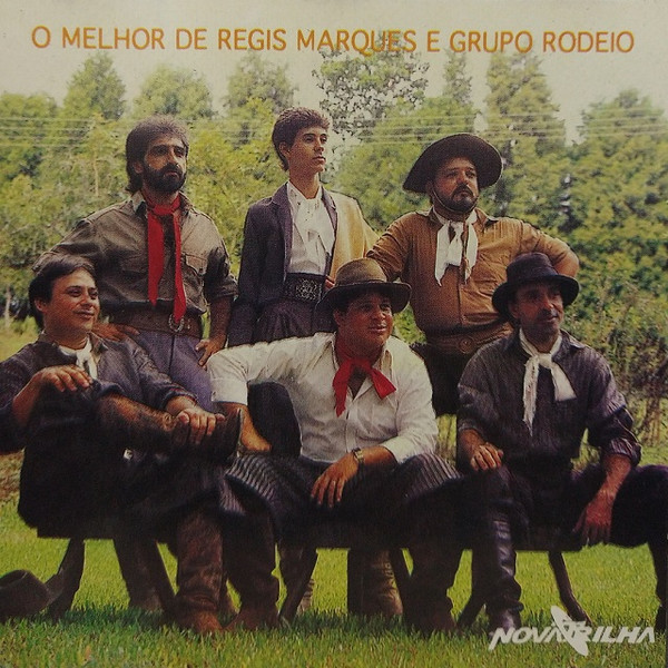 O Melhor De Régis Marques E Grupo Rodeio, Grupo Rodeio