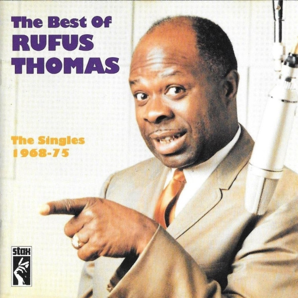 The Best Of Rufus Thomas: The Singles 1968 - 75, Rufus Thomas