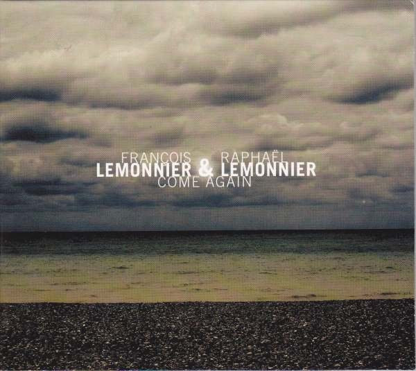 Come Again, François Lemonnier, Raphaël Lemonnier