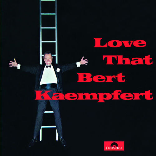 Love That Bert Kaempfert