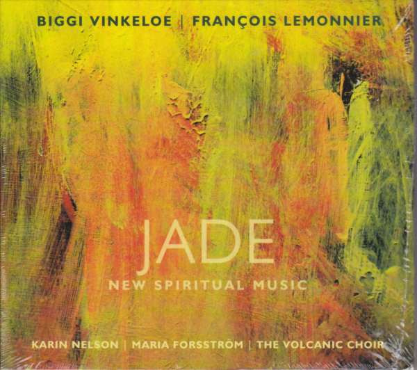 Jade (New Spiritual Music), Biggi Vinkeloe, François Lemonnier, Karin Nelson, Maria Forsström, The Volcanic Choir