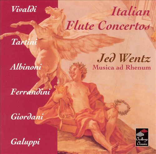 Italian Flute Concertos, Antonio Vivaldi, Giovanni Battista Ferrandini, Tomaso Albinoni, Baldassare Galuppi, Giuseppe Tartini, Tommaso Giordani, Johann Joachim Quantz, Jed Wentz, Musica Ad Rhenum