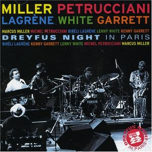Dreyfus Night In Paris, Marcus Miller, Michel Petrucciani, Biréli Lagrène, Lenny White, Kenny Garrett