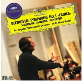 Symphonie No.3 »Eroica«/»Manfred«- Ouverture, Ludwig van Beethoven, Robert Schumann, Los Angeles Philharmonic Orchestra, Carlo Maria Giulini