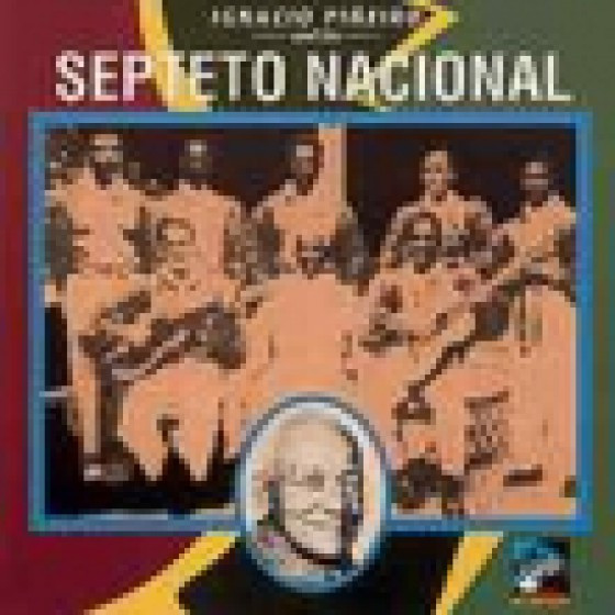 Ignacio Piñeiro And His Septeto Nacional, Ignacio Piñeiro, Septeto Nacional