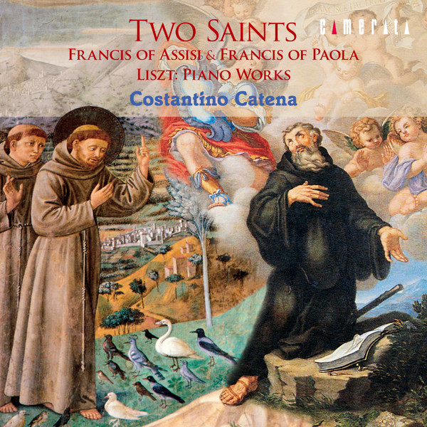 Two Saints (Francis Of Assisi & Francis Of Paola) - Piano Works, Franz Liszt, Costantino Catena