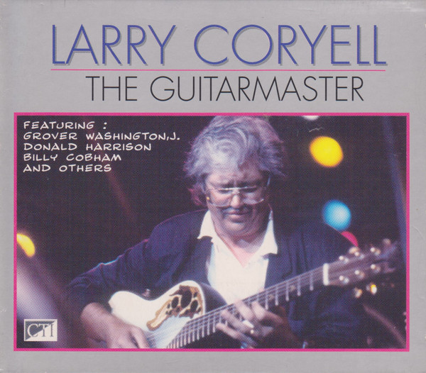 The Guitarmaster, Larry Coryell, Grover Washington, Jr., Donald Harrison, Billy Cobham