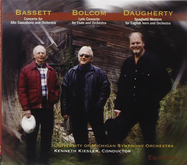Bassett Bolcom Daugherty, Leslie Bassett, William Bolcom, Michael Daugherty, The University Of Michigan Symphony Orchestra, Kenneth Kiesler