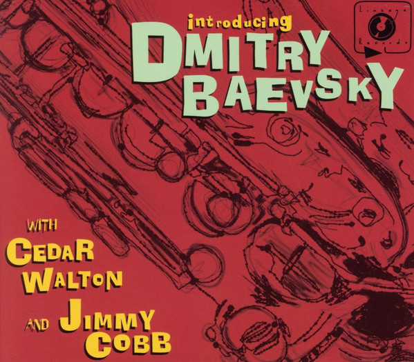 Introducing Dmitry Baevsky, Dmitry Baevsky, Cedar Walton, Jimmy Cobb