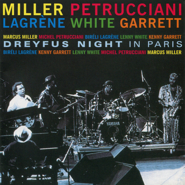 Dreyfus Night In Paris, Marcus Miller, Michel Petrucciani, Biréli Lagrène, Lenny White, Kenny Garrett
