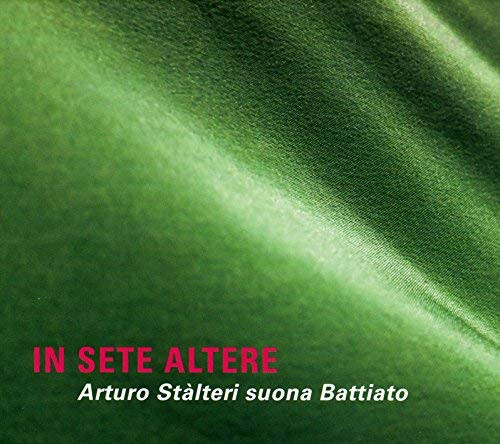 In Sete Altere - Arturo Stàlteri Suona Battiato, Arturo Stalteri