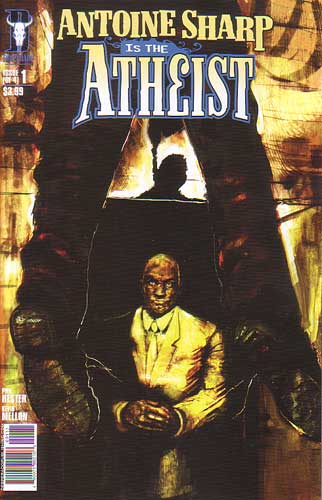 Antoine Sharpe: The Atheist #1, Desperado Publishing, 2008