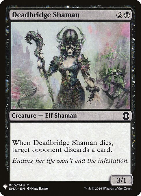 Deadbridge Shaman, The List EMA-85, common