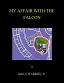 My Affair With The Falcon, James A B Mahaffey