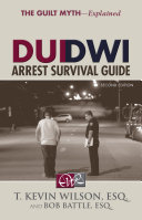 DUI/DWI Arrest Survival Guide