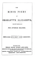The Minor Poems of Charlotte Elizabeth, Written Especially for Juvenile Readers ... With ... Engravings, Charlotte Elizabeth Tonna