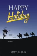 Happy Holidays, Kurt Bakley