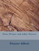 Fairy Prince and Other Stories, Eleanor Abbott