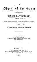 The Bengal Law Reports of Decisions of the High Court at Fort William Civil and Criminal in Its Original and Appellate Jurisdictions: Privy Council Decisions on Indian Appeals : Orders and Rules of the High Court : and Revenue Circular Orders ...