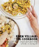 Eden Village: the Cookbook, Eden Village and