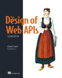 The Design of Web APIs, Second Edition, Arnaud Lauret
