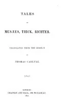 Translations from the German: In Three Volumes. Tales by Musæus, Tieck, Richter / transl. from the German by Thomas Carlyle, Thomas Carlyle