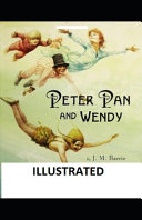 Peter Pan (Peter and Wendy) Illustrated, James Matthew Barrie