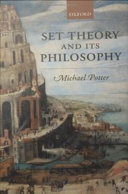 Set Theory and its Philosophy: A Critical Introduction, Michael Potter