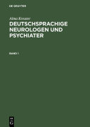 Deutschsprachige Neurologen und Psychiater: Ein biographisch-bibliographisches Lexikon von den Vorläufern bis zur Mitte des 20. Jahrhunderts, Alma Kreuter