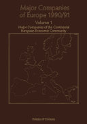 Major Companies of Europe 1990/91: Volume 1 Major Companies of the Continental Europe Economic Community, R. M. Whiteside