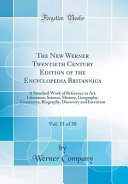 The New Werner Twentieth Century Edition of the Encyclopedia Britannica, Vol. 15 Of 30: A Standard Work of Reference in Art, Literature, Science, History, Geography, Commerce, Biography, Discovery and Invention (Classic Reprint), Werner Company