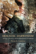 Holistic Darwinism: Synergy, Cybernetics, and the Bioeconomics of Evolution, Peter Corning