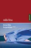 Milde Brise: Kurzgeschichten, Michael Milde