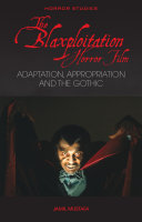 The Blaxploitation Horror Film: Adaptation, Appropriation and the Gothic, Jamil Mustafa