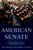 The American Senate: An Insider's History, Neil MacNeil