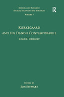 Volume 7, Tome II: Kierkegaard and His Danish Contemporaries - Theology, Jon Stewart