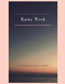 Rainy Week, Eleanor Abbott