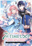 7th Time Loop: The Villainess Enjoys a Carefree Life Married to Her Worst Enemy! (Light Novel) Vol. 2, Touko Amekawa