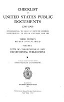 Checklist of United States Public Documents 1789-1909, Congressional: To Close of Sixtieth Congress; Departmental: to End of Calendar Year 1909, United States. Superintendent of Documents